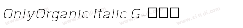 OnlyOrganic Italic G字体转换